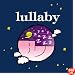 Lullaby: a Beautiful and Soothing Collection of Night Time Songs for Children and Grown Ups