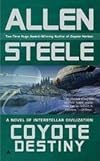 Coyote Destiny: A Novel of Interstellar Civilization