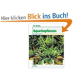 Aquarienpflanzen, Ihr Hobby