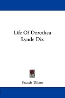 Life Of Dorothea Lynde Dix