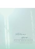 フルート ソロ+デュエット Bless you ブレスユー やすらぎのひととき-