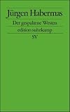 Der gespaltene Westen: Kleine politische Schriften X (edition suhrkamp) - J&uuml;rgen Habermas