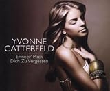 Erinner' Mich Dich zu Vergessen/Basic - Yvonne Catterfeld
