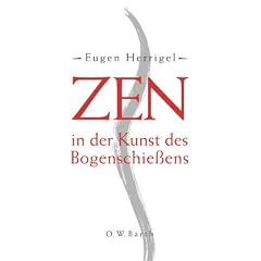 Zen in der Kunst des Bogenschie�ens.
