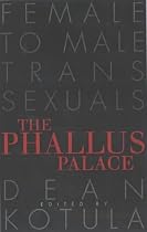 The Phallus Palace: Female to Male Transsexuals