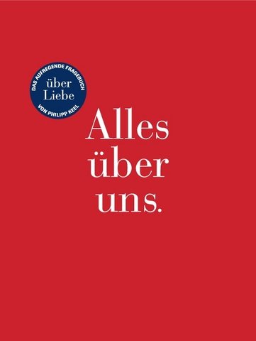 Alles über uns: Das aufregende Fragebuch über Liebe