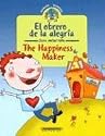 El Obrero de la Alegria/The Happiness Maker (Coleccion Bilingue)