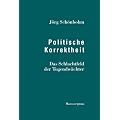Politische Korrektheit: Das Schlachtfeld der Tugendw�chter