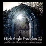 High Style Paradox 2003~2013