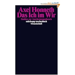Das Ich im Wir: Studien zur Anerkennungstheorie (suhrkamp taschenbuch wissenschaft)