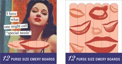 anne taintor I have what one might call "special needs" Emery Boards