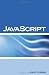 JavaScript Interview Questions, Answers, and Explanations: JavaScript Certification Review