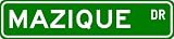MAZIQUE Street Sign ~ Personalized Family Lastname Sign ~ Gameroom, Basement, Garage Sign Novelty** ALUMINUM - B000N6YU2U