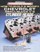 How to Build and Modify Chevrolet Small-Block V-8 Cylinder Heads (Motorbooks Workshop)