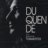 Duquende Y La Guitarra De Tomatito