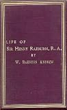 Life of Sir Henry Raeburn., RA. With Portraits and Appendix. Authors Inscription