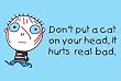 Art Poster Print - Boys are Stupid - No Cats on Head - Artist: unknown- Poster Size: 24 X 36