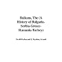 The Balkans: A History of Bulgaria-serbia-greece-r&hellip de Nevill Forbes