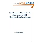 Click here to buy The Electronic Link to Retail Also Known as EDI (Electronic Data Interchange) by Alan Castro.