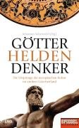 Götter, Helden, Denker: Die Ursprünge der europäischen Kultur im antiken Griechenland. Ein SPIEGEL-Buch
