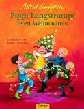 Pippi Langstrumpf feiert Weihnachten - Astrid Lindgren