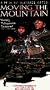 Moving the Mountain [VHS]