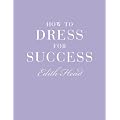 How to Dress for Success