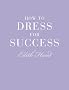 How to Dress for Success