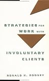 Strategies for Work with Involuntary Clients