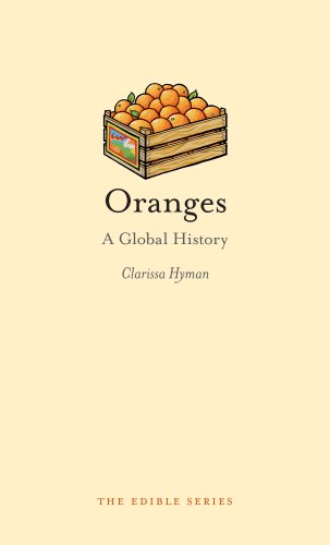 Oranges: A Global History (Edible)