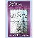 Glass with Vicki Payne - Building Beveled Windows