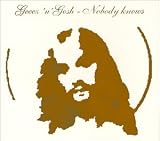 Revue Geeez 'N' Gosh  / Nobody Knows