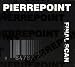 Anklicken zum Vergrößeren: Pierrepoint - Final Scan (Audio CD)