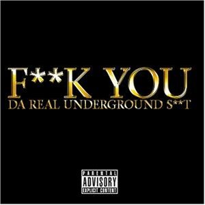 CD-Charts  Search : Fuck You: Da Real Underground Shit