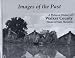 IMAGES OF THE PAST: A PICTORIAL HISTORY OF WALKER COUNTY, TEXAS 1843-1960. by Arlena. McLaughlin