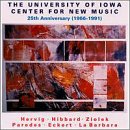University of Iowa Center for New Music 25th Anniversary 1966 1991 by Gary Palmer, Dulane Aaberg, Charles Wendt, Joseph Rovine, and Marla Feeney