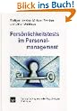 Pers�nlichkeitstests im Personalmanagement: Grundlagen, Instrumente und Anwendungen