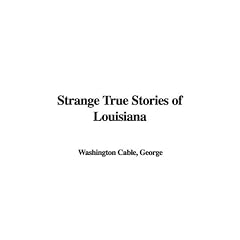 Strange True Stories of Louisiana