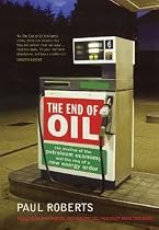 The End of Oil: The Decline of the Petroleum Economy and the Rise of a New Energy Order