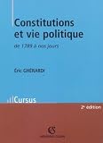 Constitutions et vie politique en France de 1789 � nos jours