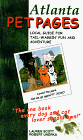 Pet Pages Atlanta: For Local Tail-Waggin' Fun and Adventure (Pet Pages Pet Guides)