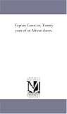 Captain Canot; or, Twenty years of an African slaver;