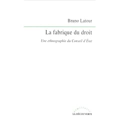 La Fabrique du droit : Une ethnographie du conseil d'�tat