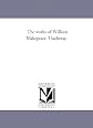 The works of William Makepeace Thackeray.