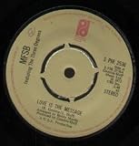 LOVE IS THE MESSAGE 7" (45)