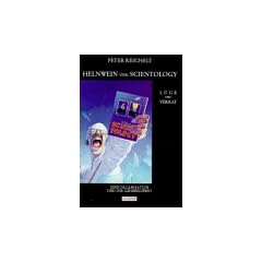 Helnwein und Scientology. L�ge und Verrat. Eine Organisation und ihr Geheimdienst