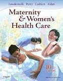 Maternity and Women's Health Care (Lowdermilk, Maternity & Women's Health Care) 10th (tenth) edition