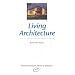 Living Architecture (Rudolf Steiner's Ideas in Practice Series)