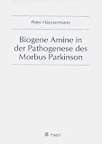 Biogene Amine in der Pathogenese des Morbus Parkinson
