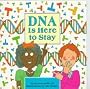 DNA is Here To Stay (Cells and Things)
